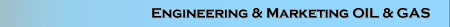 Engineering & Marketing OIL & GAS